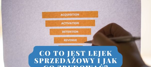 Co to jest lejek sprzedażowy i jak go zbudować